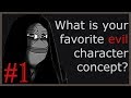 What is your favorite evil character concept? (r/dndstories)