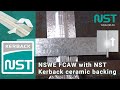 Single Sided Welding with Ceramic Backing - NST Kerback Welding Demo - NSWE FCAW wire
