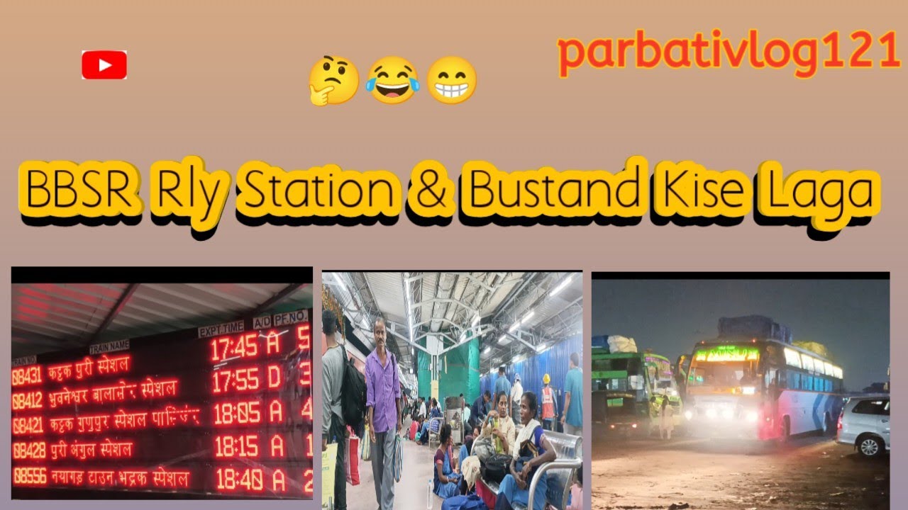 Bbsr Rly Station or Bustand kisa laga volging //How to set up BBSR