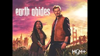 Earth Abides (2024): A World Reclaimed, A Future Rewritten!