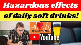 Hazardous effects of daily soft drinks! (must watch) screenshot 2