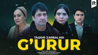 G\'urur (Taqdir zarbalari) | Гурур (Такдир зарбалари)