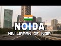 Noida city  mini japan of india  2023  view  facts  debdut youtube