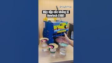 Máy dập cốc khổng lồ cho quán nước mía Newtech X10B1 chân áiiii #huylinh #newtech