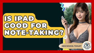 Is IPad Good For Note-taking? - High School Toolkit