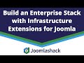 Build an Enterprise Stack with Infrastructure Extensions for Joomla with Parth Lawate