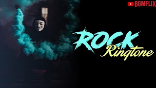 Rock Ringtone || BGMFLIX