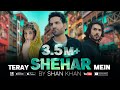 Teray shehar mein by shan khan  muddassir wadood khan