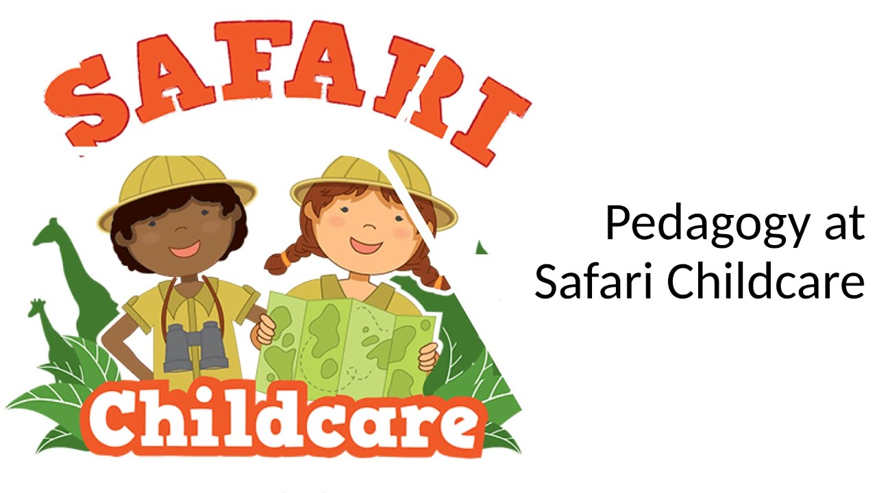 Our Pedagogy at Safari Childcare YouTube