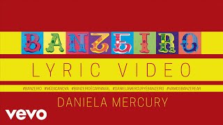 Daniela Mercury - Banzeiro (Lyric Video)