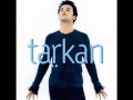 Tarkan - Gül Döktüm Yollarina