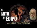 Al Hilo del Tiempo: El Mito de Edipo