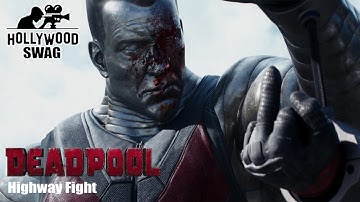 Deadpool Highway Fight Scene : Deadpool (2016) -- Hollywood Swag