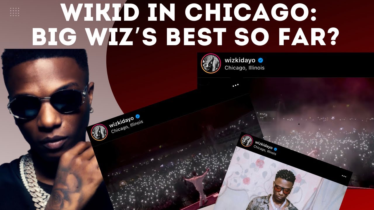 WIZKID ‘Essence’ Crazy Performance In Chicago BIG WIZ Best So Far