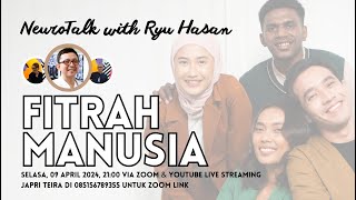 FITRAH MANUSIA | NEUROTALK WITH RYU HASAN, TEIRADWAIN, IKKE HARJONO