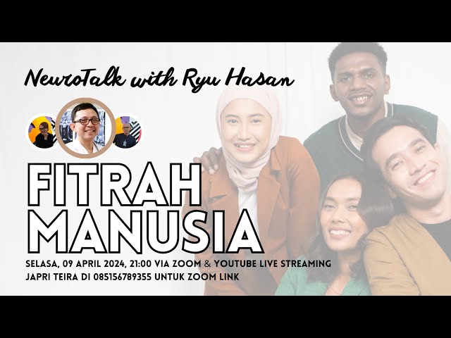 FITRAH MANUSIA | NEUROTALK WITH RYU HASAN, TEIRADWAIN, IKKE HARJONO class=