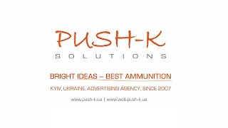 Push-K Solutions, Advertising Agency, Kyiv, Ukraine