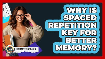 Why Is Spaced Repetition Key For Better Memory? - Ultimate Study Hacks