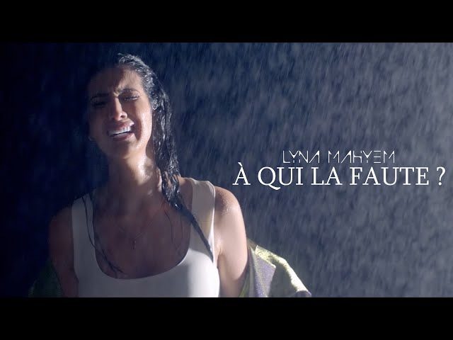 Lyna Mahyem - À qui la faute ? (Clip officiel) class=