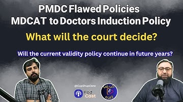 PMDC Policies Causing Chaos | MDCAT Validity, Doctors Induction & No Formula | Who Will Suffer?