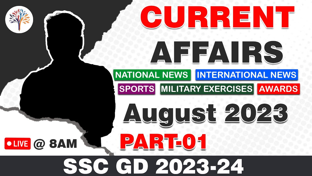 Daily Current Affairs 2023 | August Current Affairs | Class-01 ...