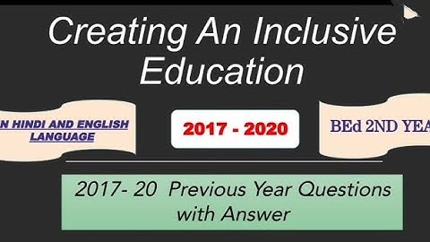 creating an inclusive school important question with answer। b.Ed 2nd year most important question