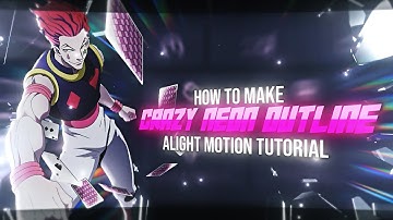 How to make Neon Outline on Alight motion - AMV Tutorial!