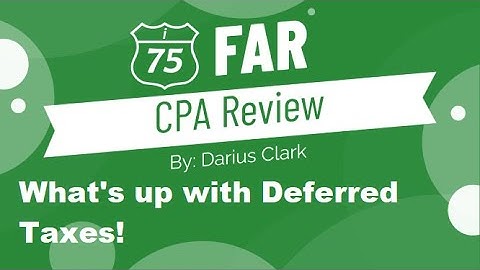 CPA FAR Exam-Deferred Taxes