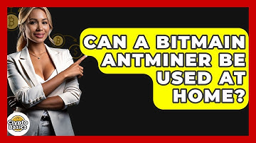 Can A Bitmain Antminer Be Used At Home? - CryptoBasics360.com