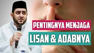 Pentingnya Menjaga Lisan • Habib Achmad Al Habsyi