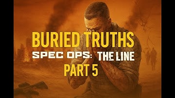 Ambushed and Alone || Spec Ops: The Line - Part 5 || (Gameplay Walkthrough + No Commentary)