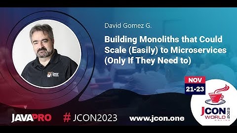 Building Monoliths that Could Scale (Easily) to Microservices (If They Need) | David Gomez G. (EN)