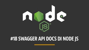 TUTORIAL NODEJS #18 - SWAGGER API DOCS DI NODE JS