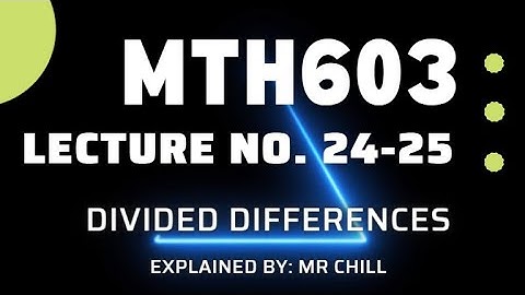 MTH603 Lecture 24 - 25 best explained Short Lecture