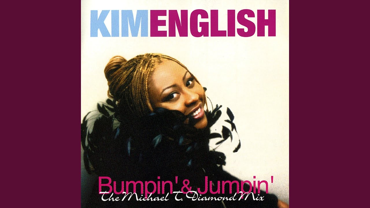 未使用 Kim English - Jumpin' And Bumpin' Bumpin' & Jumpin' (Club Mix) - YouTube