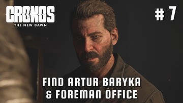 Cronos  The New Dawn walkthrough #7 - Find Artur Baryka & Foreman office - All 100% collectibles
