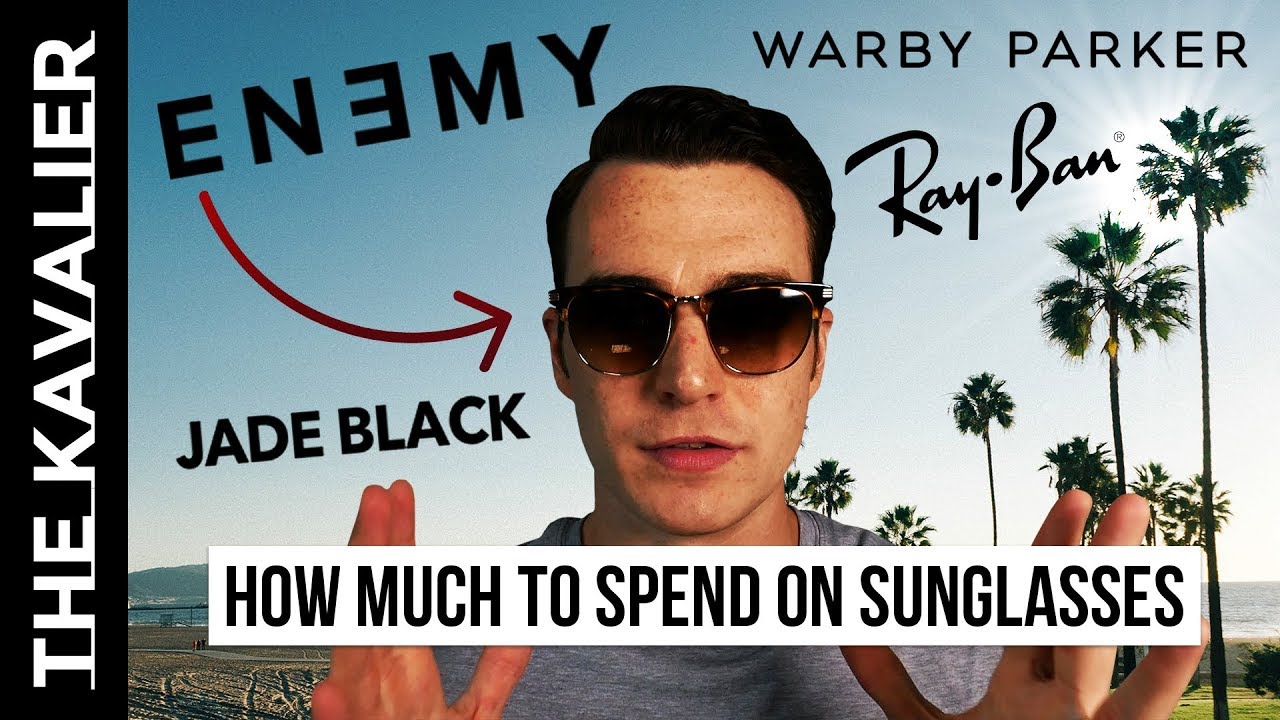 How Expensive are Good Sunglasses? $25-$400 w/ Enemy, Ray Ban, Warby Parker,  Jade Black++ - YouTube