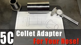 Machining a 5C Collet Adapter  Morse Taper 41/2 to 5C adapter