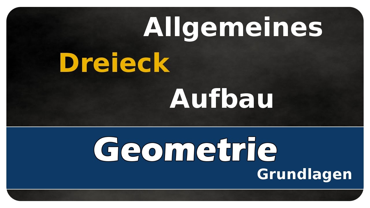 Vorschaubild zum Lernvideo "Let's Learn Aufbau eines allgemeinen Dreiecks"