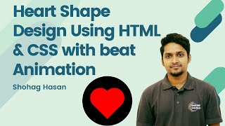 Heart Shape Design Using HTML & CSS with Heart Beat Animation.