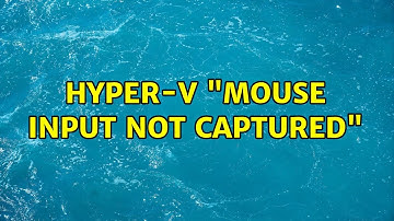Hyper-V "Mouse input not captured" (3 Solutions!!)