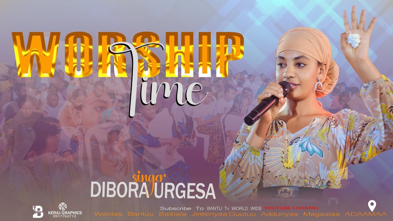SINGER DIBORA URGESA WORSHIP TIME 