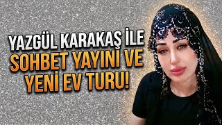 YAZGÜL KARAKAŞ İLE SOHBET TİKTOK CANLI YAYINI! YAZGÜL’ÜN YENİ EVİ! TEK SUÇUM GÜZEL OLMAK MI? #yazgül
