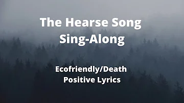 The Hearse Song Death-Positive Lyrics | Karaoke Short Version