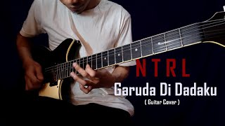 Garuda Di Dadaku - NTRL | Guitar Cover | Instrumental