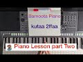 Barnoota Piano Kutaa 2ffaa Part 2 Piano Lesson