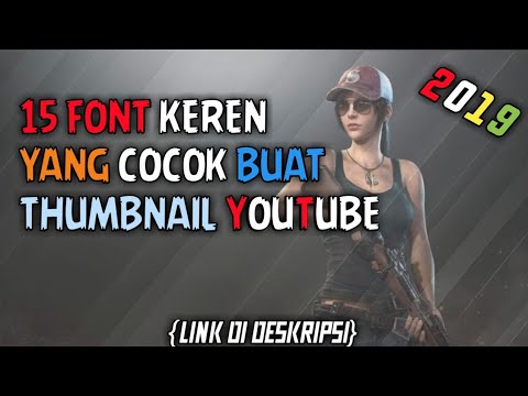Download font keren untuk thumbnail youtube 2019 - YouTube