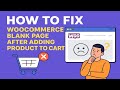 How to fix WooCommerce Blank Page/Empy Cart After Adding Product to Cart | in cart page