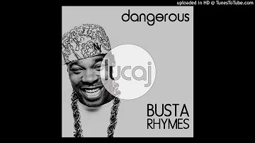 Busta Rhymes - Dangerous (Lucaj's Funked Up Remix)