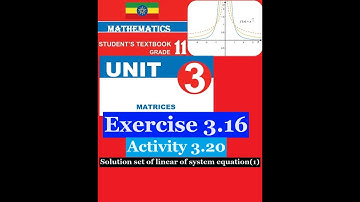 Mathematics Grade 11 Unit 3 Exercise 3.16(Solution set of linear of system equation(1))​@Girma21